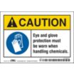 Caution: Eye And Glove Protection Must Be Worn When Handling Chemicals. Signs