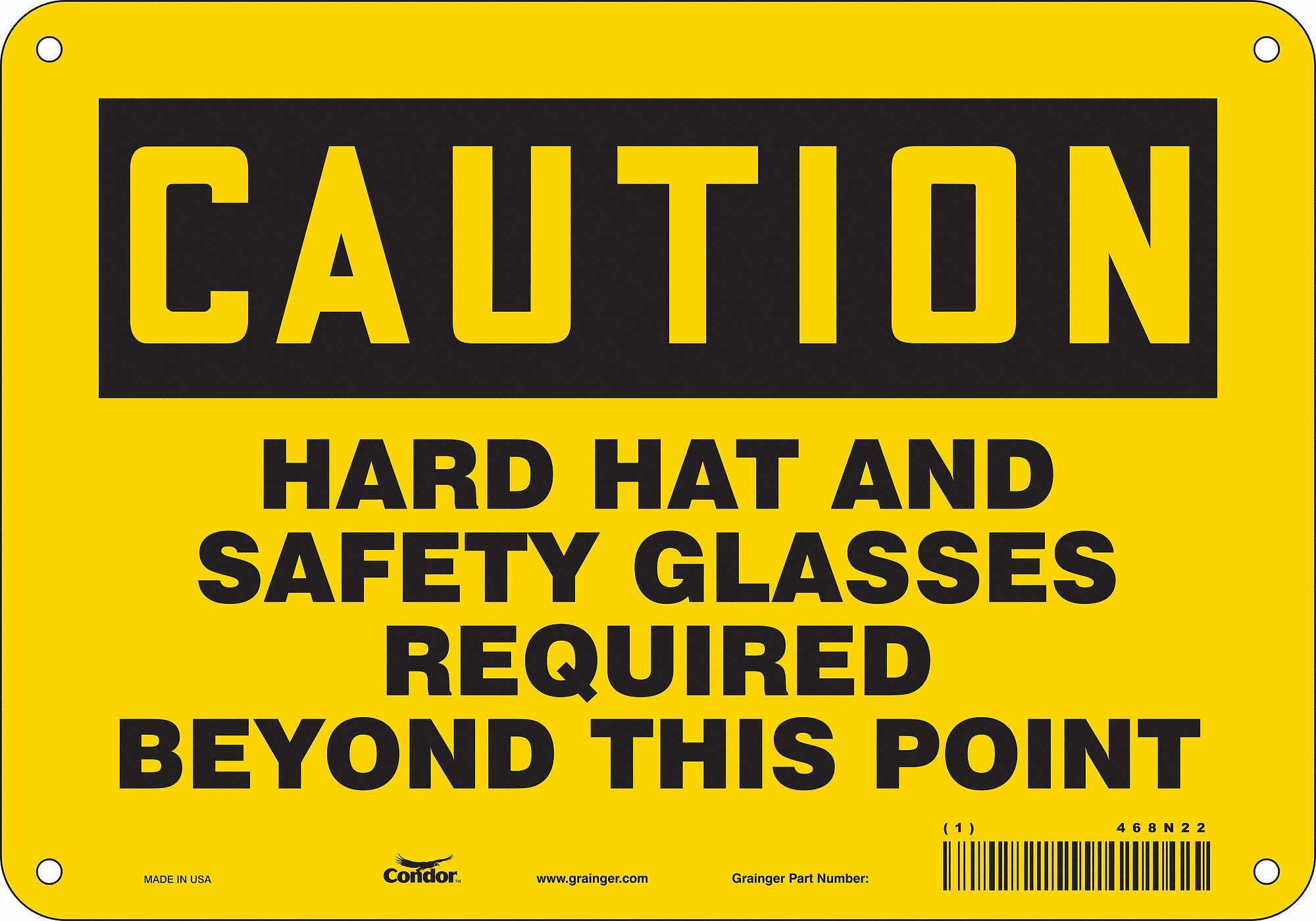 Safety Sign: Aluminum, Mounting Holes Sign Mounting, 7 in x 10 in Nominal Sign Size, 0.032 in Thick