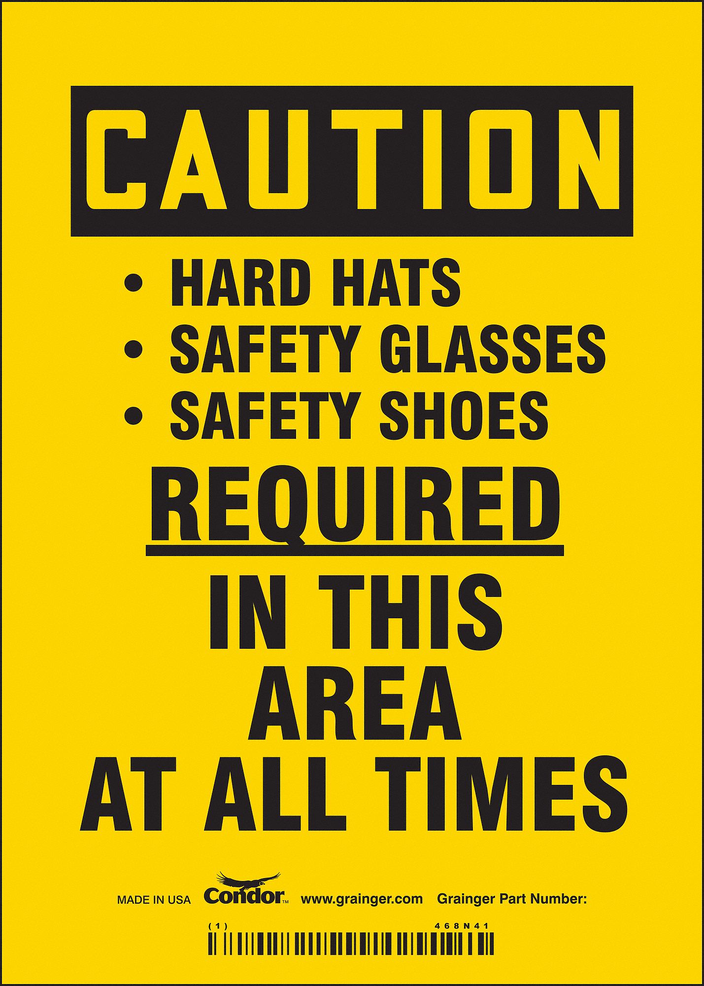 SAFETY SIGN, VINYL, ADHESIVE, 7X5 IN, NOT RETROREFLECTIVE, WALL, HARD HATS SAFETY GLASSES SAFETY SHOES REQUIRED IN TH...