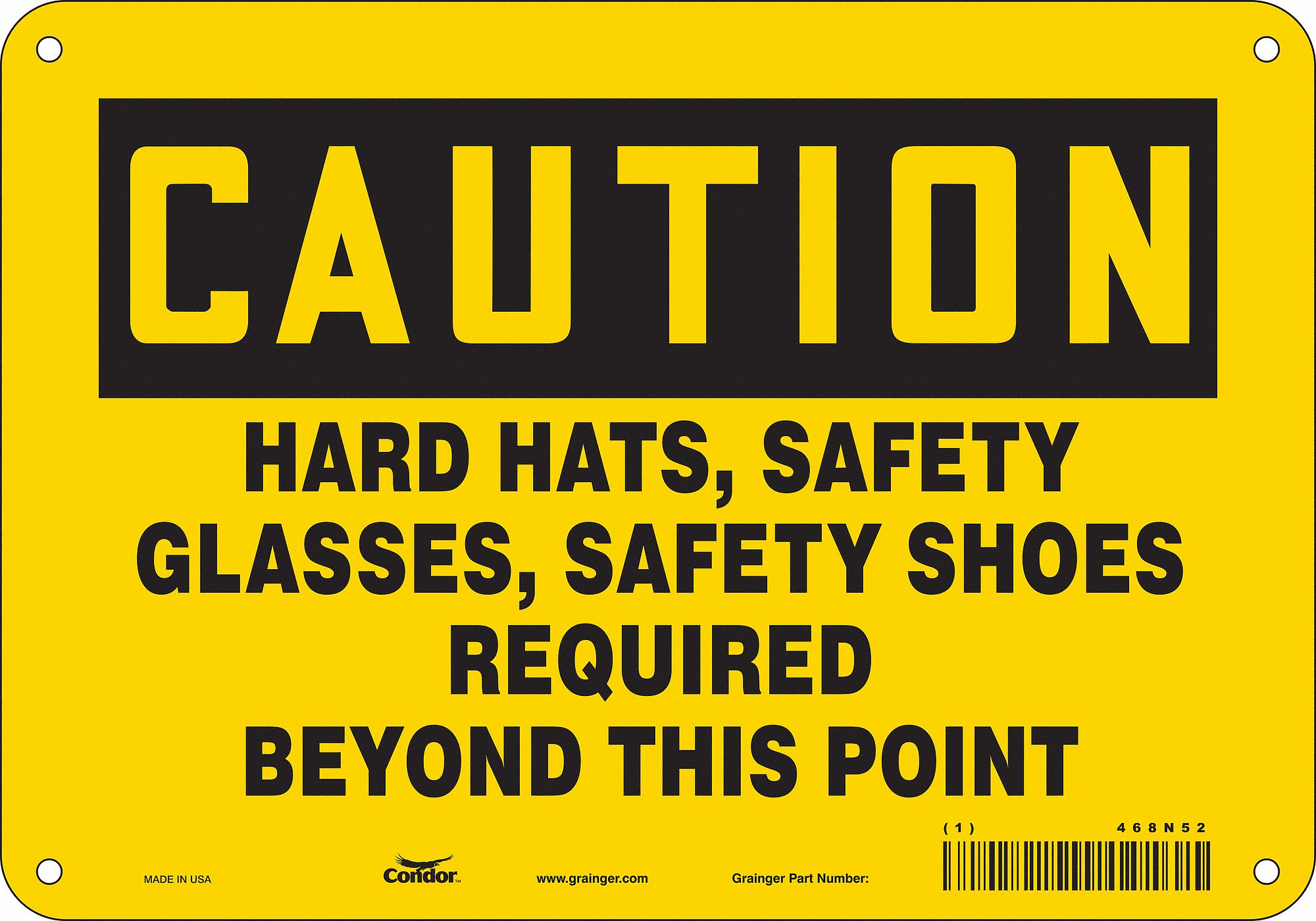 Safety Sign: Aluminum, Mounting Holes Sign Mounting, 7 in x 10 in Nominal Sign Size, 0.032 in Thick