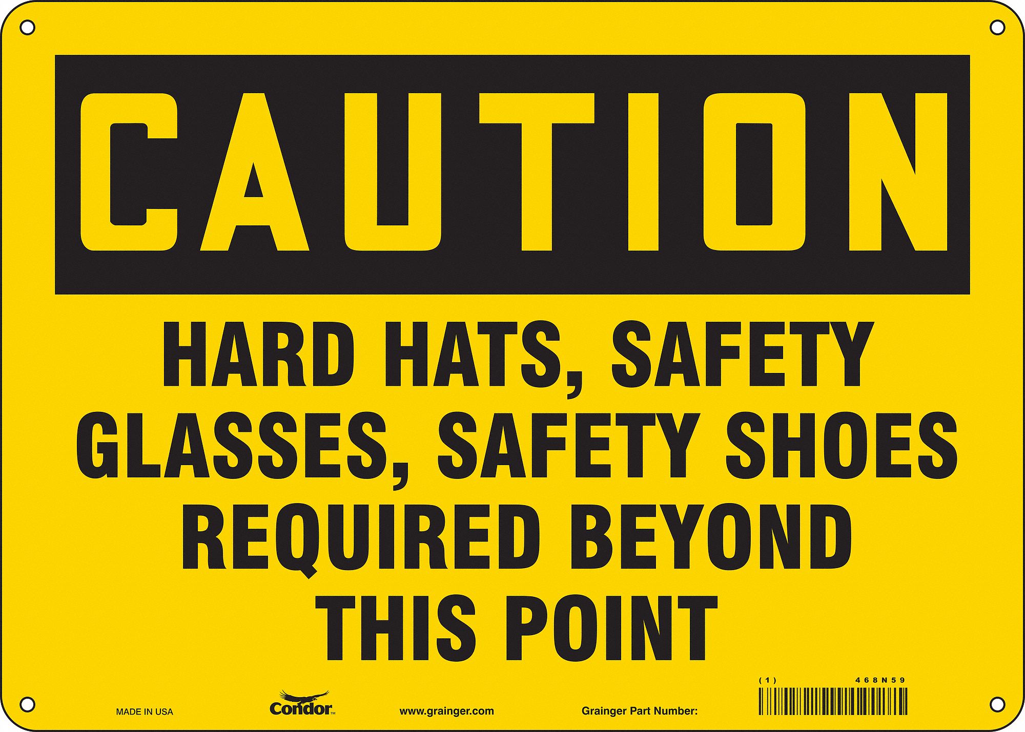 Safety Sign: Aluminum, Mounting Holes Sign Mounting, 10 in x 14 in Nominal Sign Size, 0.032 in Thick