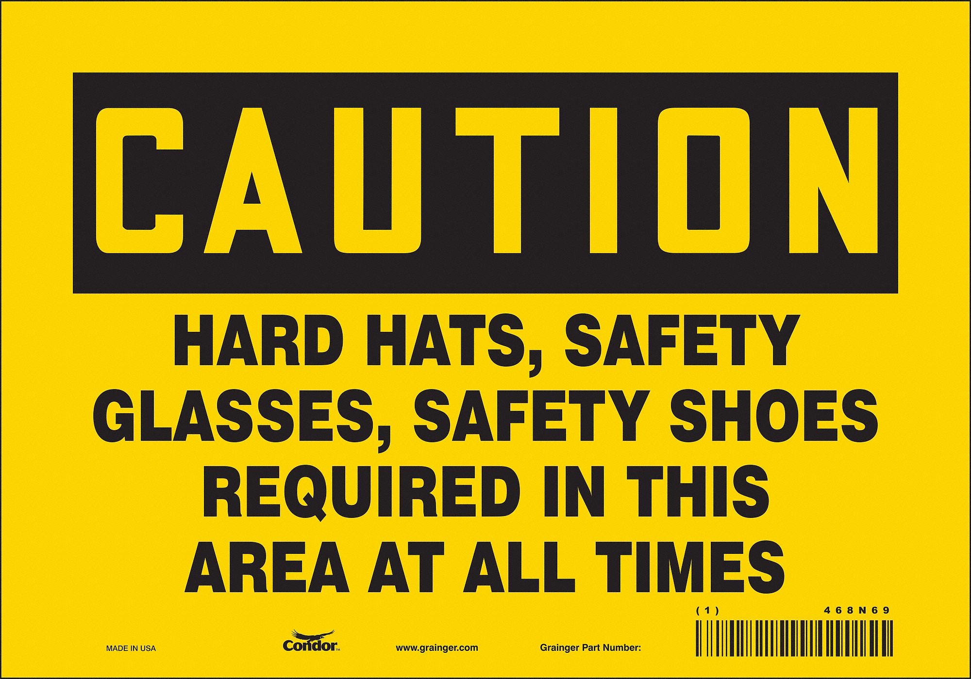 SAFETY SIGN, VINYL, ADHESIVE, 7X10 IN, NOT RETROREFLECTIVE, HARD HATS, SAFETY GLASSES, SAFETY SHOES REQUIRED IN THIS...