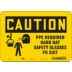 Caution: PPE Required Hard Hat Safety Glasses FR Suit Signs
