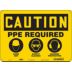 Caution: PPE Required Hard Hat Safety Glasses Hearing Protection Signs