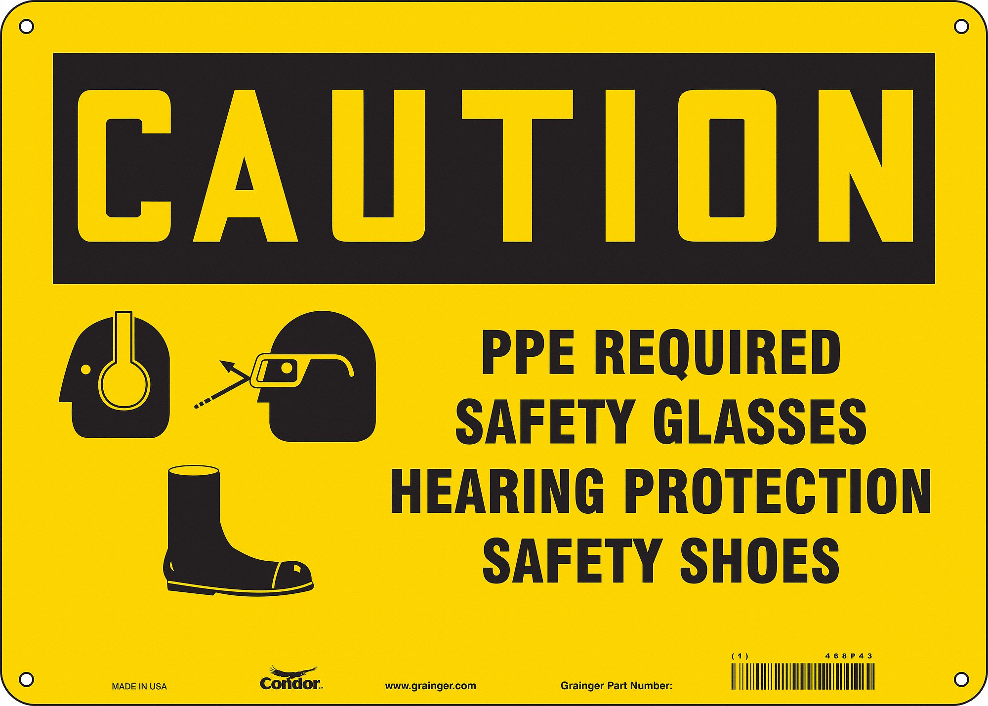 SAFETY SIGN, POLYETHYLENE, HOLE MOUNT, 10 X 14 IN, CAUTION, PPE REQUIRED SAFETY GLASSES HEARING PROTECTION SAFETY SHOES