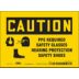 Caution: PPE Required Safety Glasses Hearing Protection Safety Shoes Signs