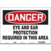 Danger: Eye And Ear Protection Required In This Area Signs