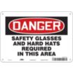Danger: Safety Glasses And Hard Hats Required In This Area Signs