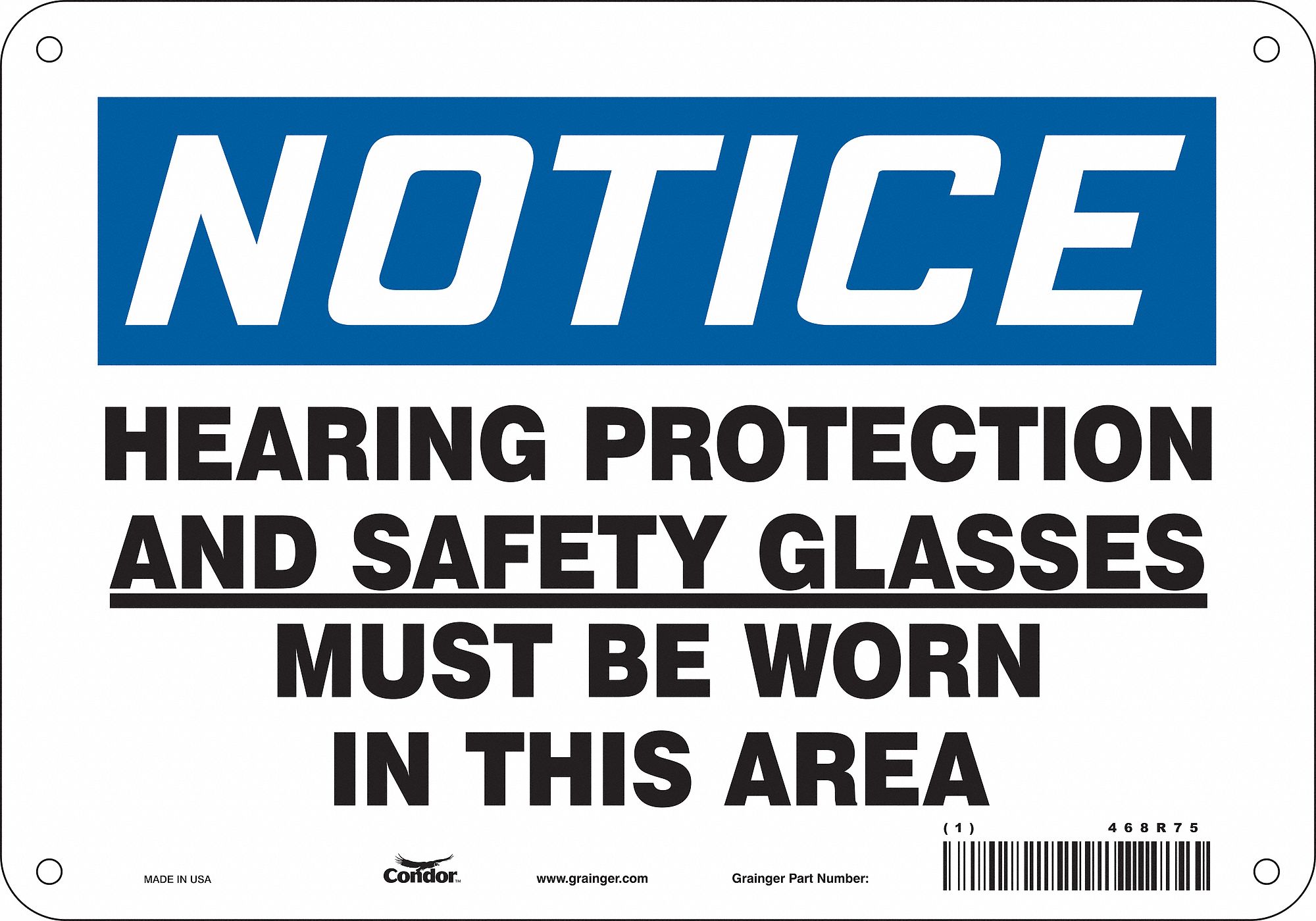 Safety Sign: Polyethylene, Mounting Holes Sign Mounting, 7 in x 10 in Nominal Sign Size, Notice