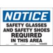 Notice: Safety Glasses And Safety Shoes Required In This Area Signs