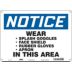 Notice: Wear Splash Goggles Face Shield Rubber Gloves Apron In This Area Signs