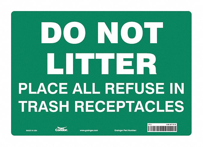 SAFETY SIGN, ALUMINUM, HOLE MOUNT, 10 X 14 IN, 0.032 IN THICK, DO NOT LITTER PLACE ALL REFUSE IN TRASH RECEPTACLES