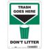 Trash Goes Here Don't Litter Signs