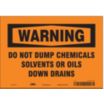 Warning: Do Not Dump Chemicals Solvents Or Oils Down Drains Signs