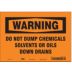 Warning: Do Not Dump Chemicals Solvents Or Oils Down Drains Signs