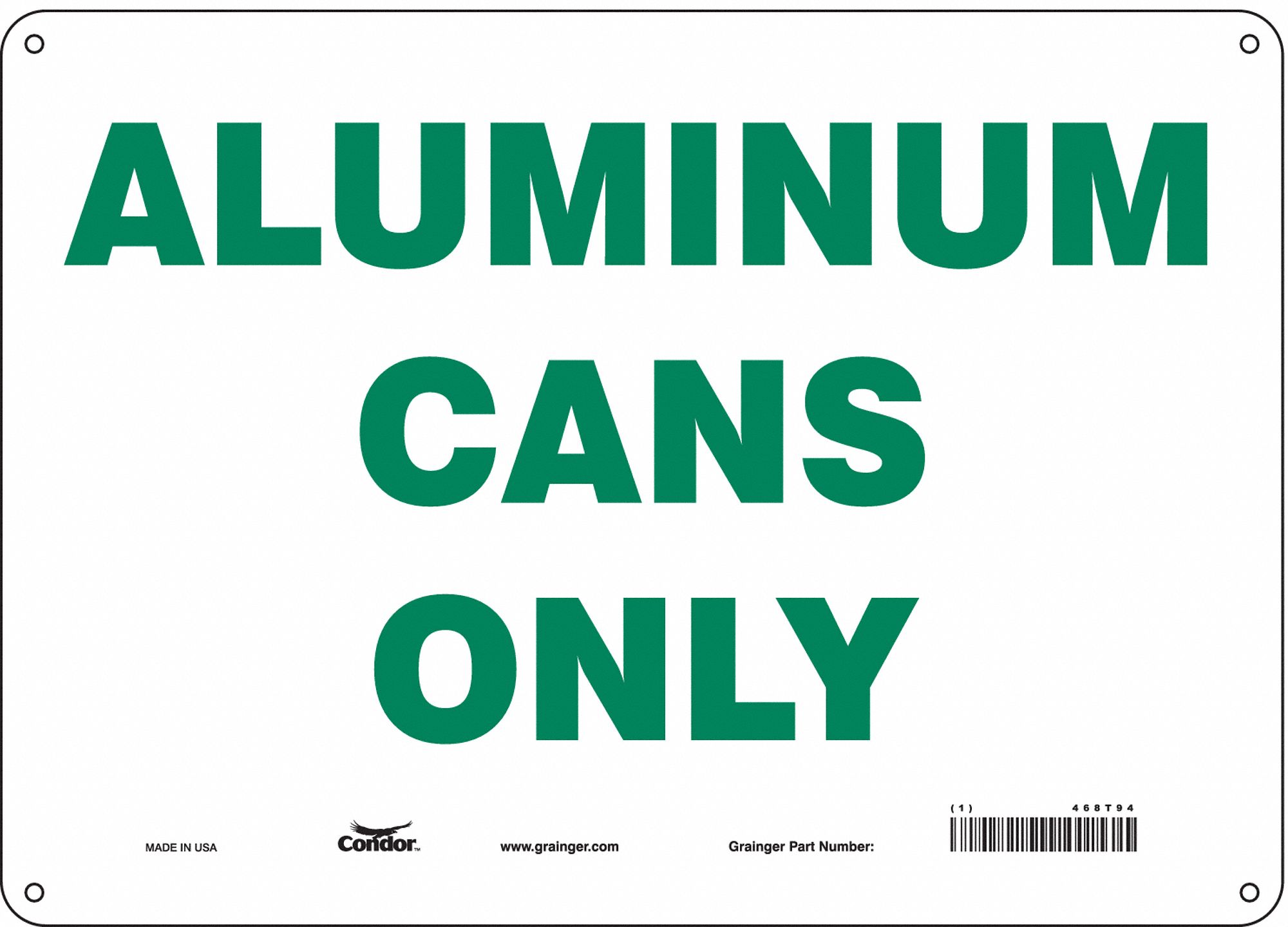 Safety Sign: Aluminum, Mounting Holes Sign Mounting, 10 in x 14 in Nominal Sign Size, 0.032 in Thick