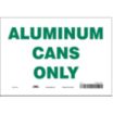 Aluminum Cans Only Signs