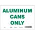 Aluminum Cans Only Signs