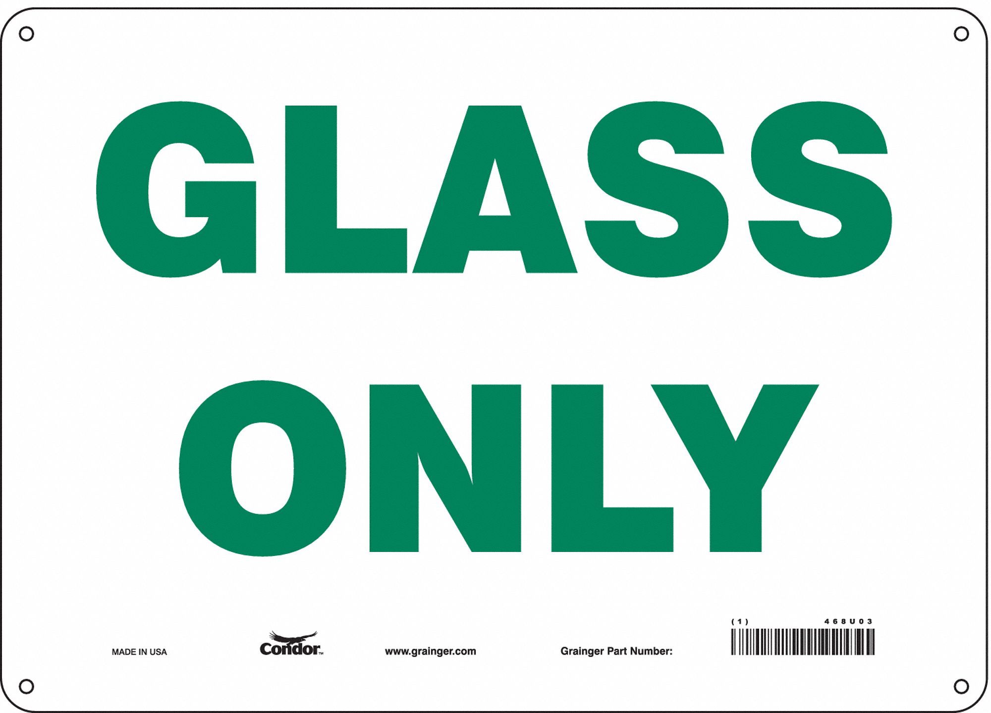 Safety Sign: Polyethylene, Mounting Holes Sign Mounting, 10 in x 14 in Nominal Sign Size, Glass Only