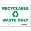 Recyclable Waste Only Signs