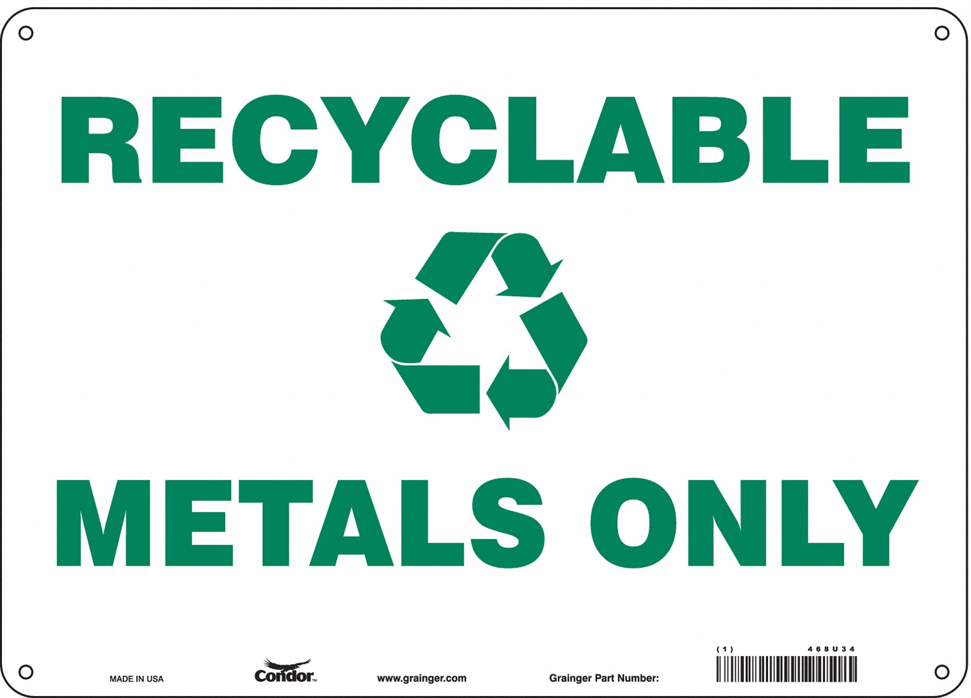 SAFETY SIGN, ALUMINUM, MOUNTING HOLES, 10 IN X 14 IN NOMINAL SIGN SIZE, 0.032 IN THICK, RECYCLABLE METALS ONLY