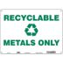 Recyclable Metals Only Signs