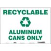Recyclable Aluminum Cans Only Signs