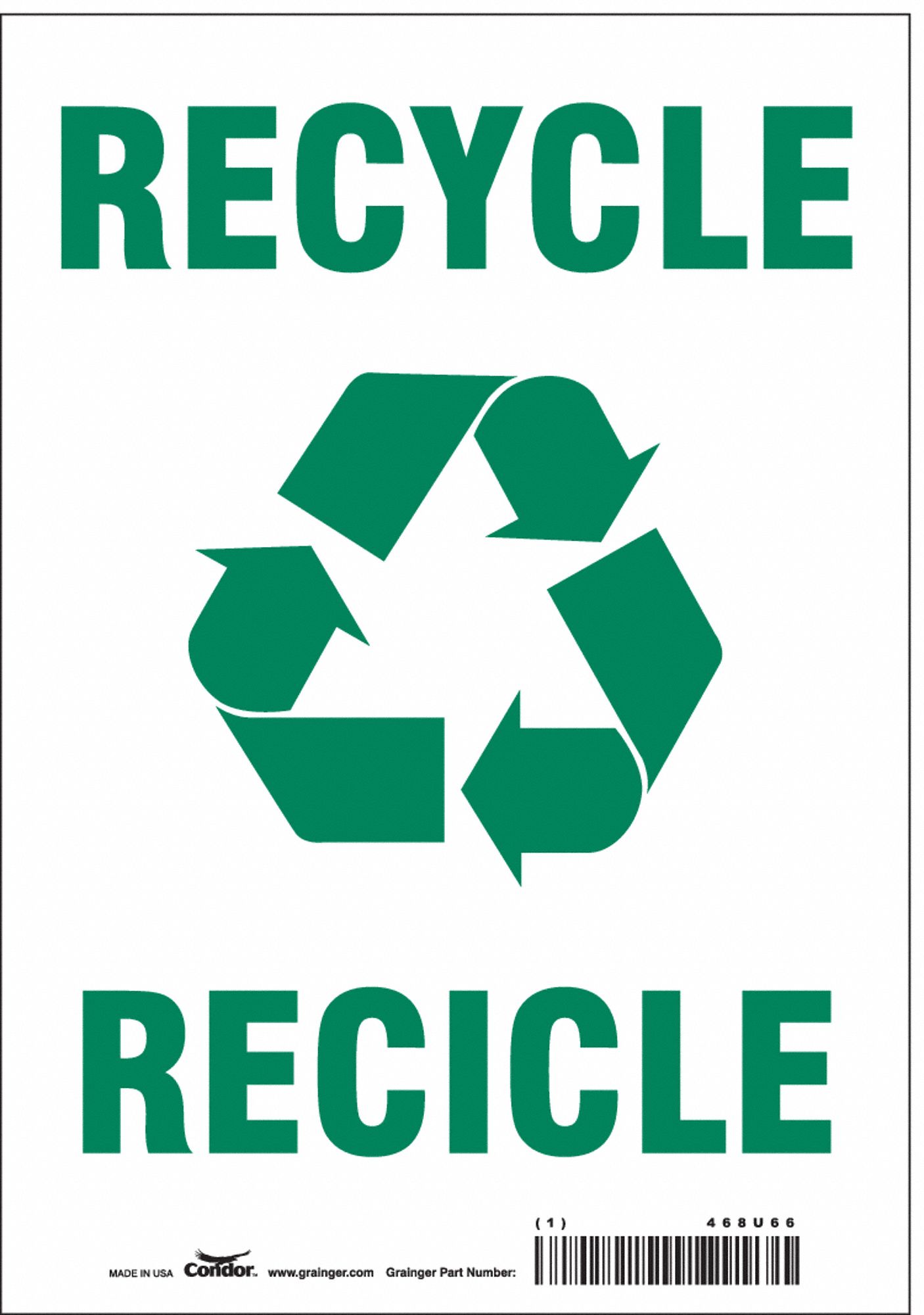 SAFETY SIGN, VINYL, ADHESIVE MOUNT, 10 IN X 7 IN NOMINAL SIGN SIZE, NOT RETROREFLECTIVE, RECYCLE/RECICLE