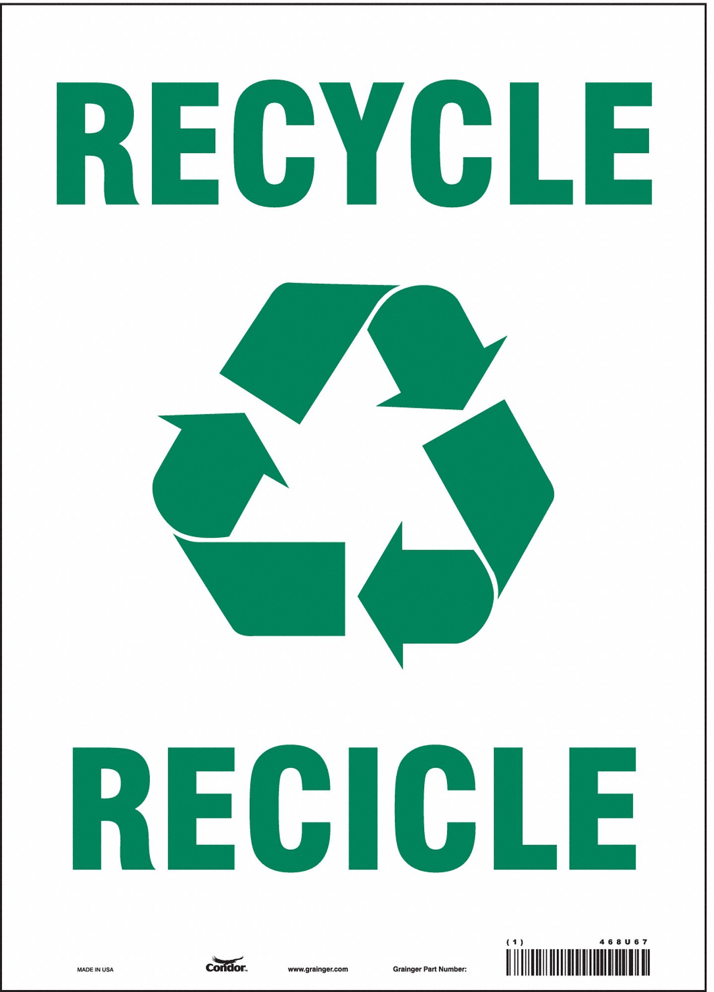 SAFETY SIGN, VINYL, ADHESIVE MOUNT, 14 IN X 10 IN NOMINAL SIGN SIZE, NOT RETROREFLECTIVE, RECYCLE/RECICLE