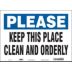 Please: Keep This Place Clean And Orderly Signs