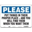 Please: Put Things In Their Proper Place - And You Will Find Them When You Want Them Signs