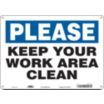 Please Keep Your Work Area Clean Signs