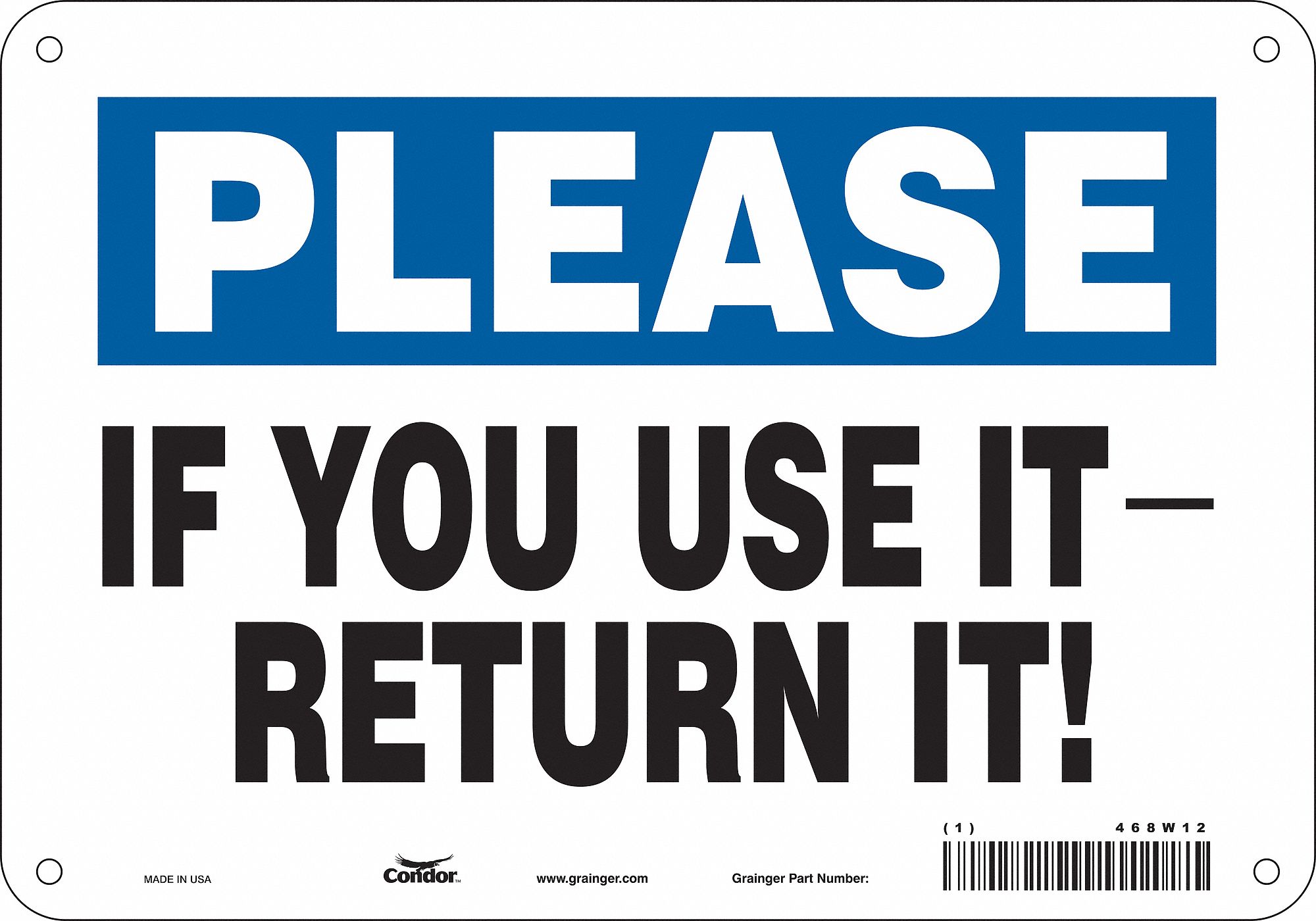 Safety Sign: Aluminum, Mounting Holes Sign Mounting, 7 in x 10 in Nominal Sign Size, 0.032 in Thick