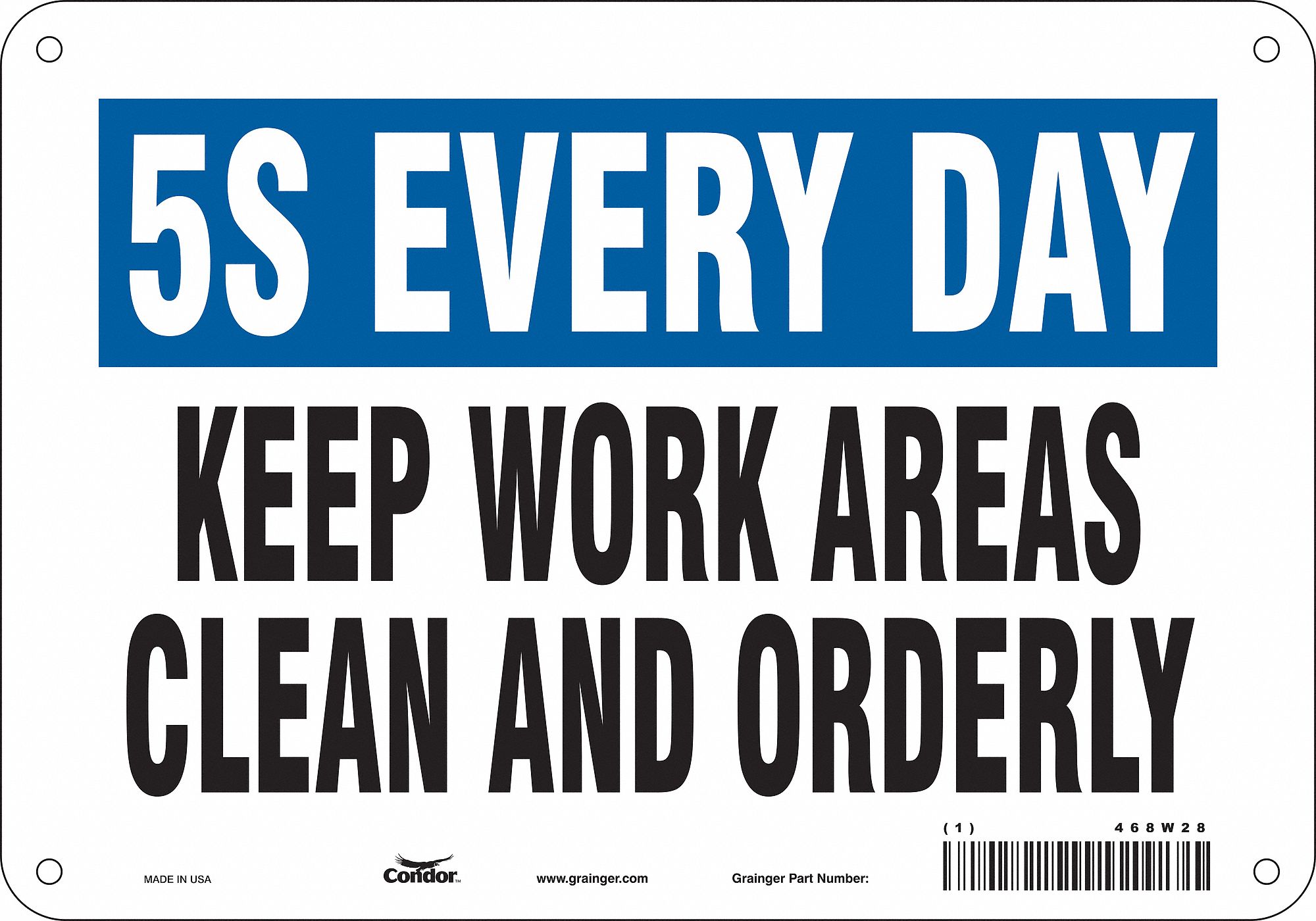 SAFETY SIGN, POLYETHYLENE, MOUNTING HOLES, 7 IN X 10 IN NOMINAL SIGN SIZE, WALL, KEEP WORK AREAS CLEAN & ORDERLY