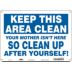 Keep This Area Clean Your Mother Isn't Here So Clean Up After Yourself! Signs