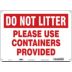Do Not Litter: Please Use Containers Provided Signs