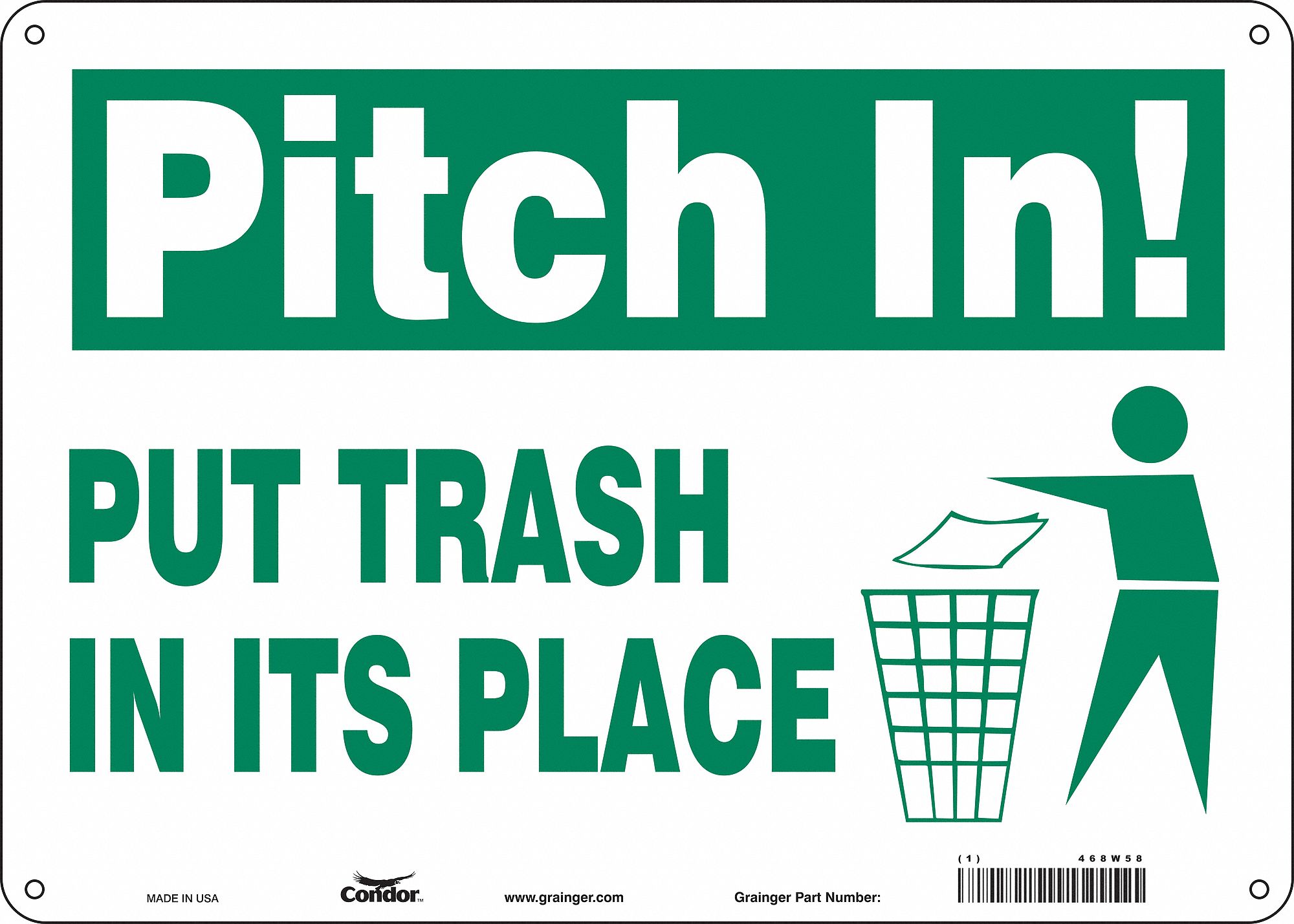 SAFETY SIGN, ALUMINUM, MOUNTING HOLES, 10 IN X 14 IN NOMINAL SIGN SIZE, 0.032 IN THICK, PUT TRASH IN ITS PLACE