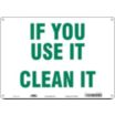 If You Use It Clean It Signs