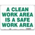 A Clean Work Area Is A Safe Work Area Signs