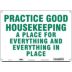 Practice Good Housekeeping A Place For Everything And Everything In Place Signs