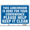 This Lunchroom Is Here For Your Convenience Please Help Keep It Clean Signs