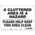 A Cluttered Area Is A Hazard Please Help Keep This Area Clean Signs