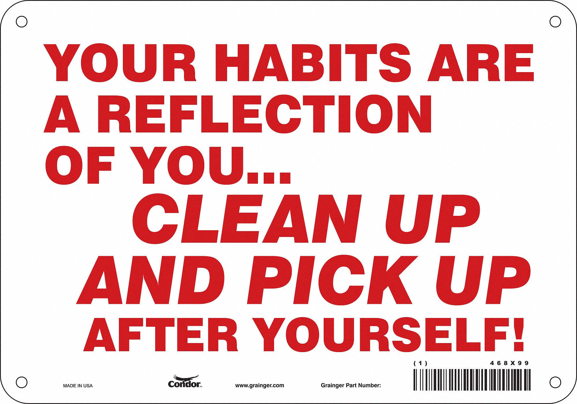 CONDOR Safety Sign, Your Habits Are A Reflection Of You...Clean Up And