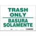 Trash Only Basura Solamente Signs