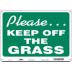 Please... Keep Off The Grass Signs