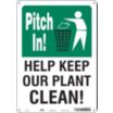 Pitch In! Help Keep Our Plant Clean! Signs
