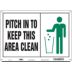 Pitch In To Keep This Area Clean Signs