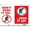 Don't Pass It Up... Pick It Up! Signs