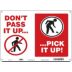 Don't Pass It Up... Pick It Up! Signs