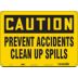 Caution: Prevent Accidents Clean Up Spills Signs